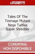 Tales Of The Teenage Mutant Ninja Turtles Super Shredder dvd