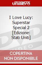 I Love Lucy: Superstar Special 2 [Edizione: Stati Uniti] dvd