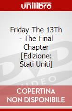 Friday The 13Th - The Final Chapter [Edizione: Stati Uniti] dvd