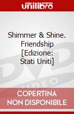 Shimmer & Shine. Friendship [Edizione: Stati Uniti] dvd