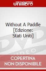 Without A Paddle [Edizione: Stati Uniti] dvd