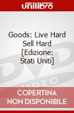 Goods: Live Hard Sell Hard [Edizione: Stati Uniti] dvd