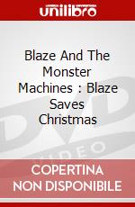Blaze And The Monster Machines : Blaze Saves Christmas dvd