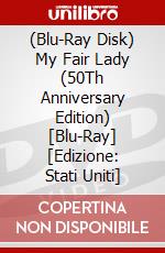 (Blu-Ray Disk) My Fair Lady (50Th Anniversary Edition) [Blu-Ray] [Edizione: Stati Uniti] brd