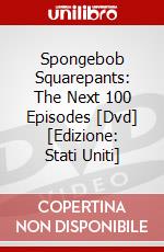 Spongebob Squarepants: The Next 100 Episodes [Dvd] [Edizione: Stati Uniti] dvd