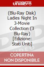 (Blu-Ray Disk) Ladies Night In 3-Movie Collection (3 Blu-Ray) [Edizione: Stati Uniti] brd