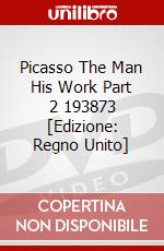 Picasso  The Man  His Work Part 2 193873 [Edizione: Regno Unito] dvd