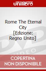 Rome  The Eternal City [Edizione: Regno Unito] dvd