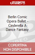 Berlin Comic Opera Ballet - Cinderella A Dance Fantasy dvd