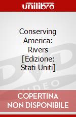 Conserving America: Rivers [Edizione: Stati Uniti] dvd