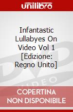 Infantastic Lullabyes On Video Vol 1 [Edizione: Regno Unito] dvd