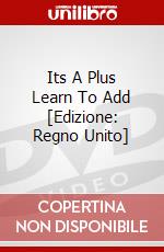 Its A Plus  Learn To Add [Edizione: Regno Unito] dvd