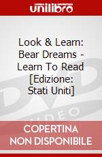 Look & Learn: Bear Dreams - Learn To Read [Edizione: Stati Uniti] dvd