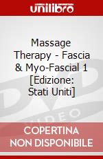 Massage Therapy - Fascia & Myo-Fascial 1 [Edizione: Stati Uniti] dvd