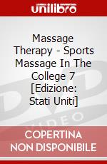 Massage Therapy - Sports Massage In The College 7 [Edizione: Stati Uniti] dvd