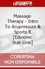 Massage Therapy - Intro To Acupressure & Sports 8 [Edizione: Stati Uniti] dvd