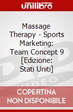 Massage Therapy - Sports Marketing: Team Concept 9 [Edizione: Stati Uniti] dvd