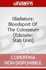 Gladiators: Bloodsport Of The Colosseum [Edizione: Stati Uniti] dvd