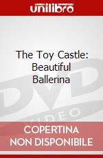 The Toy Castle: Beautiful Ballerina dvd
