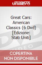 Great Cars: American Classics (6 Dvd) [Edizione: Stati Uniti] dvd