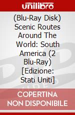 (Blu-Ray Disk) Scenic Routes Around The World: South America (2 Blu-Ray) [Edizione: Stati Uniti] brd