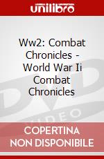 Ww2: Combat Chronicles - World War Ii Combat Chronicles dvd