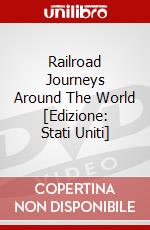 Railroad Journeys Around The World [Edizione: Stati Uniti] dvd