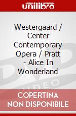 Westergaard / Center Contemporary Opera / Pratt - Alice In Wonderland dvd
