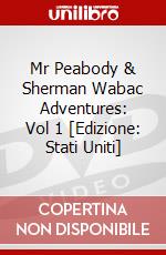 Mr Peabody & Sherman Wabac Adventures: Vol 1 [Edizione: Stati Uniti] dvd