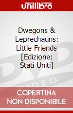 Dwegons & Leprechauns: Little Friends [Edizione: Stati Uniti] dvd