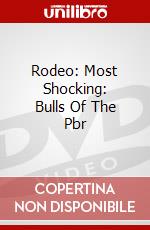 Rodeo: Most Shocking: Bulls Of The Pbr dvd