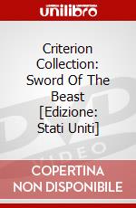Criterion Collection: Sword Of The Beast [Edizione: Stati Uniti] dvd