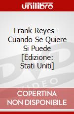 Frank Reyes - Cuando Se Quiere Si Puede [Edizione: Stati Uniti] dvd