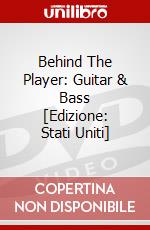 Behind The Player: Guitar & Bass [Edizione: Stati Uniti] dvd