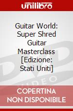 Guitar World: Super Shred Guitar Masterclass [Edizione: Stati Uniti] dvd
