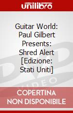 Guitar World: Paul Gilbert Presents: Shred Alert [Edizione: Stati Uniti] dvd