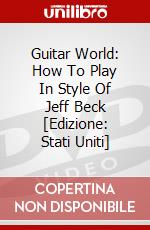 Guitar World: How To Play In Style Of Jeff Beck [Edizione: Stati Uniti] dvd