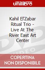 Kahil El'Zabar Ritual Trio - Live At The River East Art Center dvd