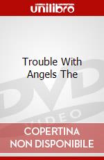 Trouble With Angels The dvd