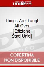 Things Are Tough All Over [Edizione: Stati Uniti] dvd