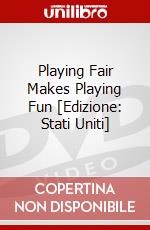 Playing Fair Makes Playing Fun [Edizione: Stati Uniti] dvd