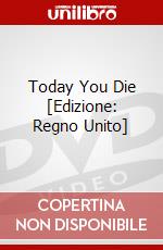 Today You Die [Edizione: Regno Unito] dvd
