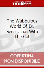 The Wubbulous World Of Dr. Seuss: Fun With The Cat dvd