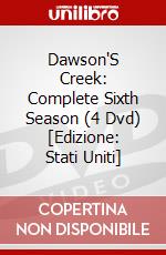Dawson'S Creek: Complete Sixth Season (4 Dvd) [Edizione: Stati Uniti] dvd