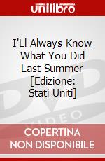 I'Ll Always Know What You Did Last Summer [Edizione: Stati Uniti] dvd
