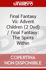Final Fantasy Vii: Advent Children (2 Dvd) / Final Fantasy: The Spirits Within dvd