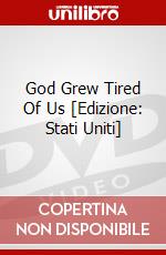 God Grew Tired Of Us [Edizione: Stati Uniti] dvd