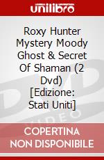 Roxy Hunter Mystery Moody Ghost & Secret Of Shaman (2 Dvd) [Edizione: Stati Uniti] dvd