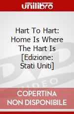 Hart To Hart: Home Is Where The Hart Is [Edizione: Stati Uniti] dvd