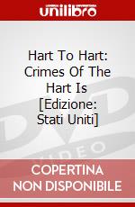Hart To Hart: Crimes Of The Hart Is [Edizione: Stati Uniti] dvd